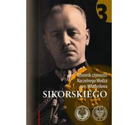 Journal des activités du commandant en chef, le général Wladyslaw Sikorski
