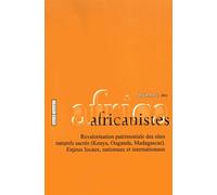 Journal Des Africanistes N° 86, Fascicule 1 - Revalorisation Patrimoniale Des Sites Naturels Sacrés (Kenya, Ouganda, Madagascar) - Enjeux Locaux, Nationaux Et Internationaux