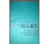 Journal Des Africanistes, Tome 88, N 2/2018 - Le Forgeron, Le Juge Et L'ethnologue: Autour De Bruno M
