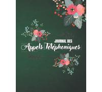 Journal des Appels Téléphoniques: Traqueur de message d'appel téléphonique | Carnet de messages téléphoniques avec plus de 400 espaces de journal des ... entrants et sortants pour les entreprises