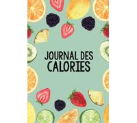Journal des calories: Maigrir avec le compteur de calories I Calculateur de calories pour plus de 100 jours I Compter les calories avec le journal de ... I Régimes simples avec comptage des calories