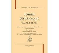Journal des Goncourt: Tome 6, 1872-1874