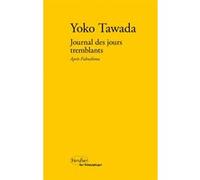 Journal des jours tremblants Yoko Tawada (Auteur), Cécile Sakai (Traduction), Bernard Banoun (Traduction)