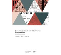 Journal des justices de paix et des tribunaux de simple police