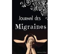 Journal des migraines: Cahier de suivi des maux de tête - Gérez et accompagnez vos douleurs en notant tous les événements et les signes dans votre carnet - Petit format