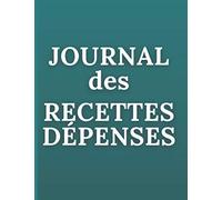 journal des recettes dépenses: livre de comptes | cahier de caisse | idéal micro entreprise, auto-entrepreneur
