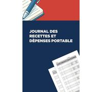 Journal des Recettes et Dèpenses Portable - 5x8 pouces (12,7x20,32 cm) - 79 pages à remplir avec comptabilité mensuelle et annuelle