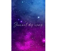 Journal des rêves: Carnet prise de note rapide de ses rêves I Livre d'écriture, de dessins et d'aide à la l'interprétations des rêves I 141 pages format A5