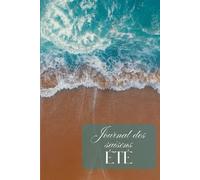 Journal des Saisons - Été - 90 jours pour rayonner, savourer et vivre pleinement