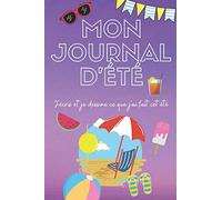 Journal d'été - Journal de vacances, carnet de notes intimes pour enfant: 120 pages lignées et blanches pour écrire et dessiner