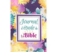 Journal d'étude de la Bible: Carnet d'étude biblique à remplir | journal de prière pour noter vos réflexions sur les versets de la Bible | 7X10 pouces | 100 pages lignées