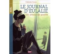 JOURNAL D'EULALIE-AMOUR DE GUERRE