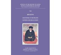 Journal D'histoire Du Soufisme - Tome 8, Khalwa, Soufisme Et Retraite