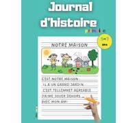 Journal d'histoire primaire: livre de composition primaire demi-page avec zone de dessin, Dessiner et écrire CP Maternelle, cahier ligné Format A4 (21x29,7).
