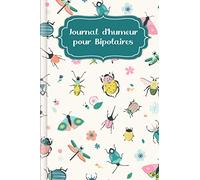 Journal d'humeur pour Bipolaires: A remplir et à cocher pour enregistrer les phases maniaques et dépressives avec le suivi de l'humeur et les signes ... thérapie | Motif : Les animaux du printemps