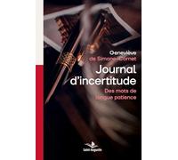 Journal d'incertitude: Des mots de longue patience