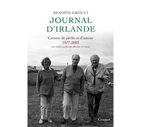 Journal d'Irlande: Carnets de pêche et d'amour - Texte établi et préfacé par Blandine de Caunes.
