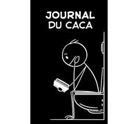 Journal du Caca: Carnet hilarant et drôle à remplir par vos invités dans lequel vous pouvez juger avec humour leurs expériences dans vos toilettes | Idée Cadeau Idéal pour la Famille et les Amis.