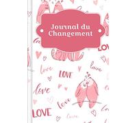 Journal du Changement: A remplir - devenir la personne que vous voulez être VOUS par le biais de l'autoréflexion et des collections de motivation | Motif : Aimer les animaux