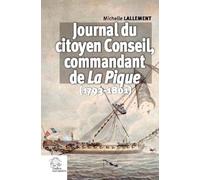 Journal du citoyen Conseil, commandant de la Pique: (1793-1801)