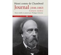 Journal du Comte de Chambord (1846-1883) - Carnets inédits