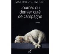 Journal du dernier cure de campagne Matthieu Grimpret (Auteur)