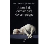Journal du dernier cure de campagne - Matthieu Grimpret - Cerf - broché - Roman