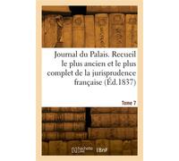 Journal du Palais. Tome 7 - Alexandre-Auguste Ledru-Rollin - Hachette Bnf - broché - Livre