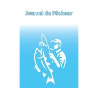 Journal du Pêcheur: Carnet ligné pour pêcheurs : Notes d'expériences et pensées, 6x9 pouces Softcover