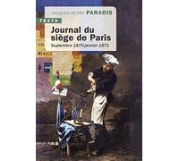 Journal du siège de Paris: Septembre 1870 - Janvier 1871