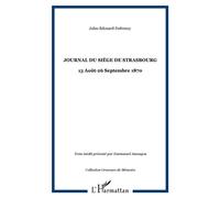 Journal du siège de Strasbourg : 13 août - 26 septembre 1870