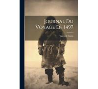 Journal Du Voyage En 1497