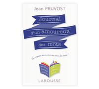 Journal d'un amoureux des mots - Jean Pruvost - Larousse - broché - Méthode de langue
