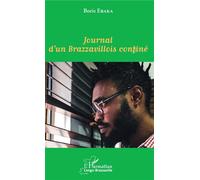 Journal d'un Brazzavillois confiné - Boris Ebaka - L'harmattan - broché - Roman