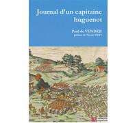 Journal d'un capitaine huguenot - paul de vendee - Paul DE VENDEE - Ampelos - broché - Biographie