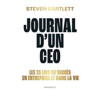 Journal d'un CEO Les 33 lois du succès en entreprise et dans la vie - Steven Bartlett - Marabout - broché - Etude