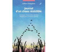 Journal d'un chaos résistible Chroniques d'une année-charnière - Repères pour un monde nouveau - Gilbert Dalgalian - Les Impliqués - broché - Essai