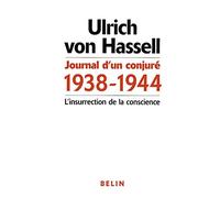 Journal d'un conjuré 1938-1944: L'insurrection de la conscience
