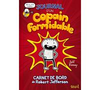 Journal D'un Copain Formidable - Carnet De Bord De Robert Jefferson