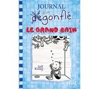 Journal d'un dégonflé - Tome 15 - Le Grand Bain Jeff Kinney (Auteur), Natalie Zimmermann (Traduction)