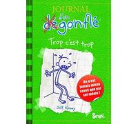 Journal D'Un Degonfle Tome 3 - Trop C'est Trop (Diary of a Wimpy Kid) (French Edition) by Jeff Kinney (2010) Paperback