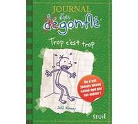 Journal d'un dégonflé - Tome 3 - Trop c'est trop Jeff Kinney (Auteur)