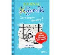 Journal d'un dégonflé - Tome 6 - Carrément Claustro Jeff Kinney (Auteur)