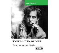 JOURNAL D'UN DROGUE Voyage au pays de Cocaïne