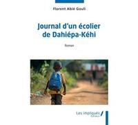 Journal d'un écolier de Dahiépa-Kehi Florent Abié Gouli (Auteur)