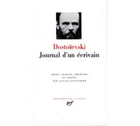 Journal d'un écrivain Fiodor Mikhaïlovitch Dostoïevski (Auteur), Gustave Aucouturier (Edité par)