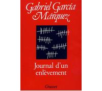 Journal d'un enlèvement - Gabriel García Márquez - Grasset - broché - Roman