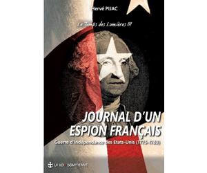 Journal d'un espion français: Guerre d'Indépendance des États-Unis (1775 - 1783)