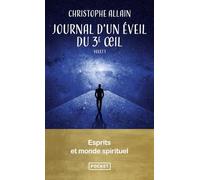 Journal d'un éveil du 3e oeil. Vol.1