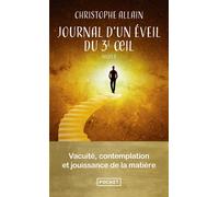 Journal d'un éveil du 3e oeil. Vol.3 - Vacuité, contemplation et jouissance de la matière - Volume 3